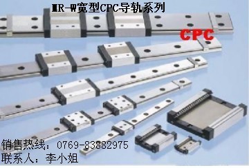 供應(yīng)CPC直線導(dǎo)軌，CPC型號齊全，廣東CPC現(xiàn)貨供應(yīng)